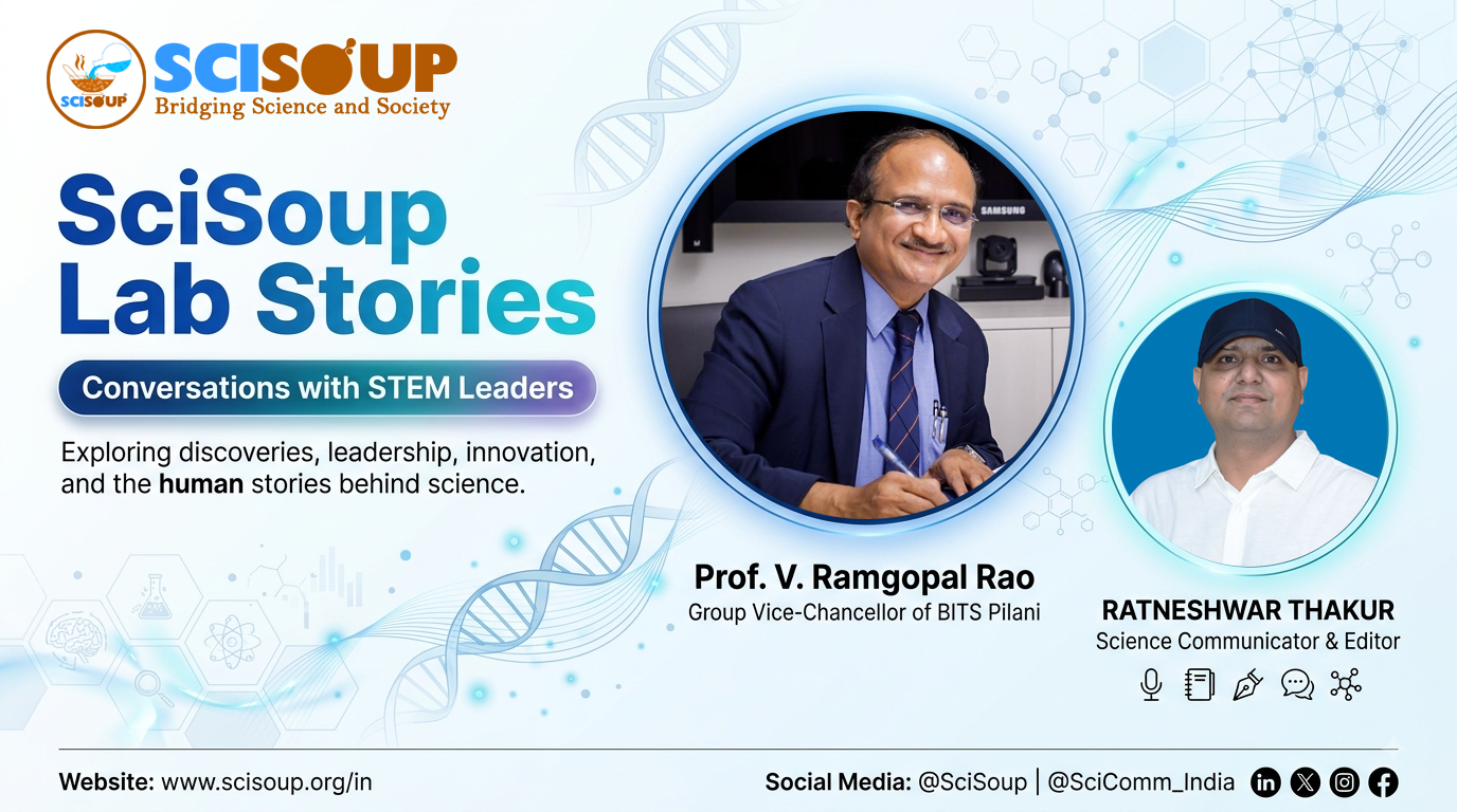 SciSoup Lab Stories – A Conversation with Prof. V. Ramgopal Rao